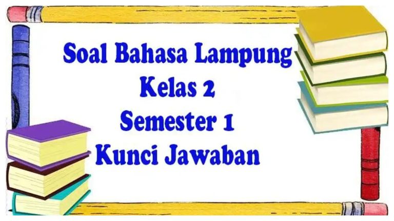 Ternyata Ini Soal Bahasa Lampung Kelas 3 Semester 1 dan Kunci Jawaban Terbaru 2026