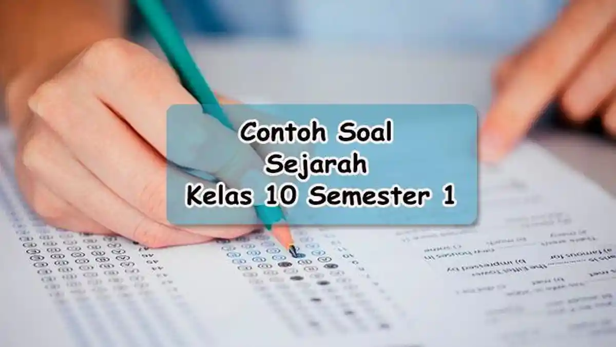 40 Soal PTS UTS Sejarah Kelas 10 Semester 1 Kurikulum Merdeka Beserta