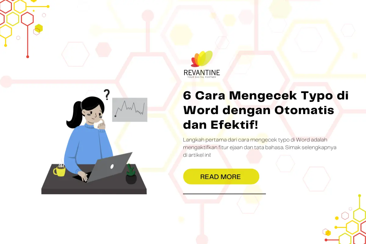 6 Cara Mengecek Typo di Word dengan Otomatis dan Efektif - Revantine Store