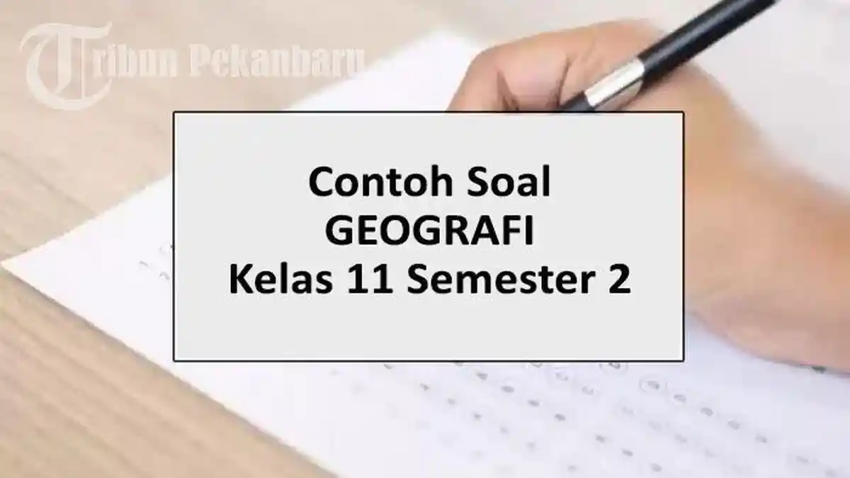 Soal Geografi Kelas 11 Semester 1 Soal SAS PAS UAS Kurikulum Merdeka